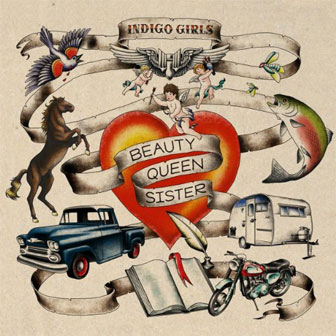 "Beauty Queen Sister" album by Indigo Girls "Beauty Queen Sister" album by Indigo Girls