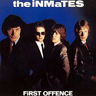 "First Offence" album by the Inmates "First Offence" album by the Inmates