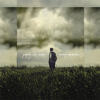 "Evening Machines" album by Gregory Alan Isakov "Evening Machines" album by Gregory Alan Isakov