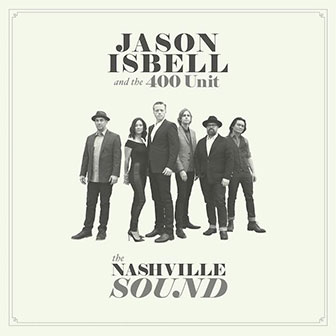 "The Nashville Sound" album by Jason Isbell "The Nashville Sound" album by Jason Isbell
