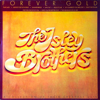 "Forever Gold" album by The Isley Brothers "Forever Gold" album by The Isley Brothers