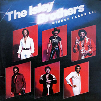 "Winner Takes All" album by The Isley Brothers "Winner Takes All" album by The Isley Brothers