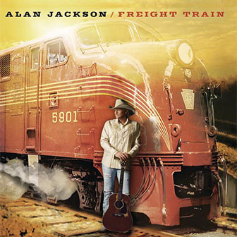 "Freight Train" album by Alan Jackson "Freight Train" album by Alan Jackson
