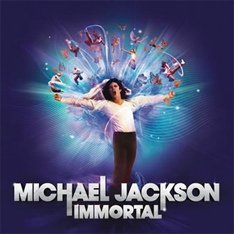 "Immortal" album by Michael Jackson "Immortal" album by Michael Jackson