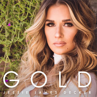 "Gold" EP by Jessie James Decker "Gold" EP by Jessie James Decker