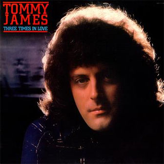 "You're So Easy To Love" by Tommy James "You're So Easy To Love" by Tommy James