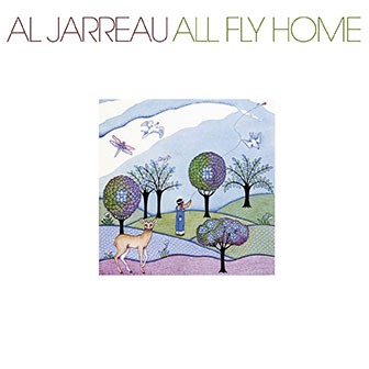 "All Fly Home" album by Al Jarreau "All Fly Home" album by Al Jarreau