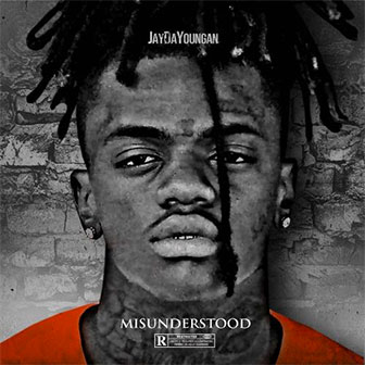 "Misunderstood" album by JayDaYoungan "Misunderstood" album by JayDaYoungan