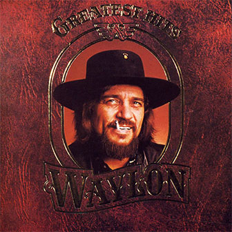 "Greatest Hits" album by Waylon Jennings "Greatest Hits" album by Waylon Jennings