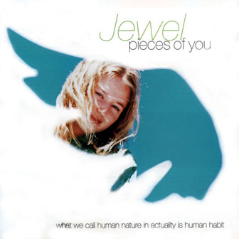 "Pieces Of You" album by Jewel "Pieces Of You" album by Jewel