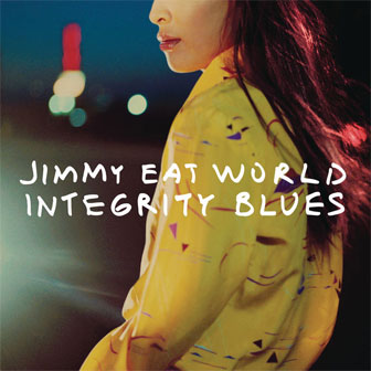 "Integrity Blues" album by Jimmy Eat World "Integrity Blues" album by Jimmy Eat World