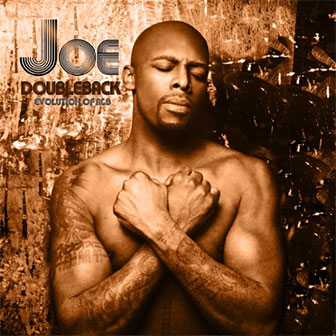 "Doubleback: Evolution Of R&B" album by Joe "Doubleback: Evolution Of R&B" album by Joe
