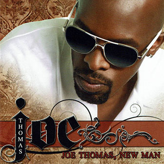 "Joe Thomas, New Man" album "Joe Thomas, New Man" album