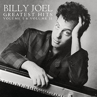 "Greatest Hits Vol. I & II" album by Billy Joel "Greatest Hits Vol. I & II" album by Billy Joel