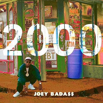 "2000" album by Joey Badass "2000" album by Joey Badass