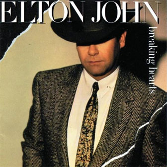 "Sad Songs (Say So Much)" by Elton John "Sad Songs (Say So Much)" by Elton John