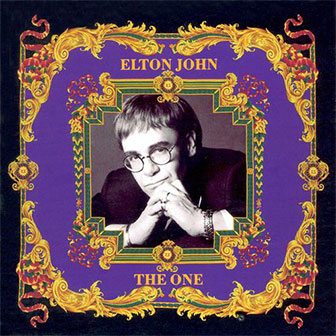 "The One" by Elton John "The One" by Elton John