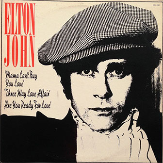 "Mama Can't Buy You Love" by Elton John "Mama Can't Buy You Love" by Elton John