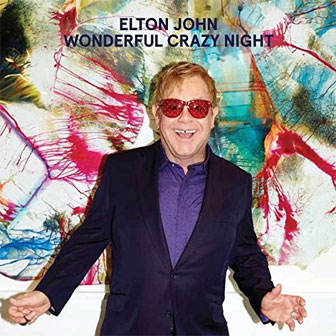 "Wonderful Crazy Night" album by Elton John "Wonderful Crazy Night" album by Elton John