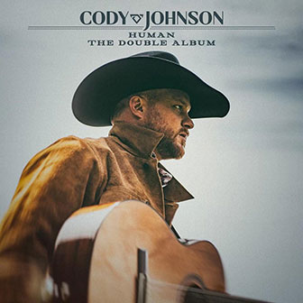 "Human: The Double Album" by Cody Johnson "Human: The Double Album" by Cody Johnson