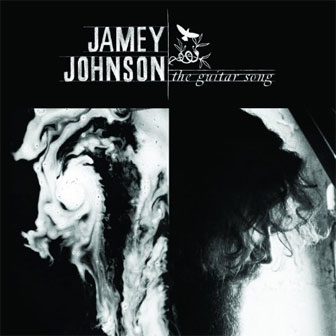 "The Guitar Song" album by Jamey Johnson "The Guitar Song" album by Jamey Johnson