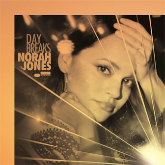 "Day Breaks" album by Norah Jones "Day Breaks" album by Norah Jones
