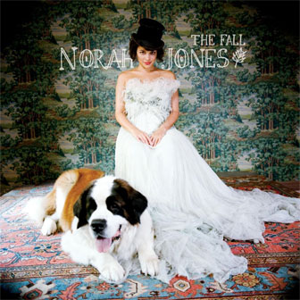 "The Fall" album by Norah Jones "The Fall" album by Norah Jones