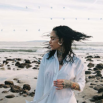 "Blue Water Road" album by Kehlani "Blue Water Road" album by Kehlani