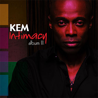 "Intimacy: Album III" album by Kem "Intimacy: Album III" album by Kem