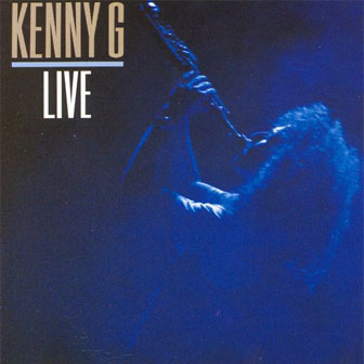 "Live" album by Kenny G "Live" album by Kenny G