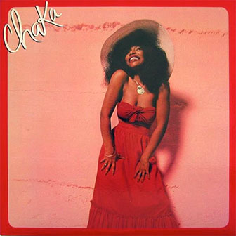 "I'm Every Woman" by Chaka Khan "I'm Every Woman" by Chaka Khan