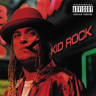 "Only God Knows Why" by Kid Rock "Only God Knows Why" by Kid Rock