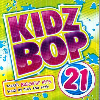 "Kidz Bop 21" album by Kidz Bop Kids "Kidz Bop 21" album by Kidz Bop Kids