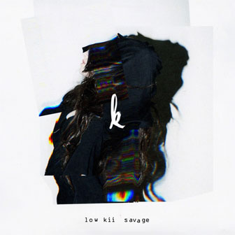 "Low Kii Savage" EP by Kiiara "Low Kii Savage" EP by Kiiara