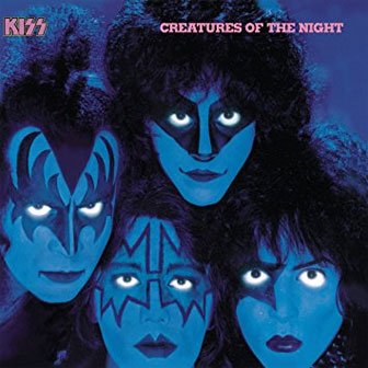 "Creatures Of The Night" album by Kiss "Creatures Of The Night" album by Kiss