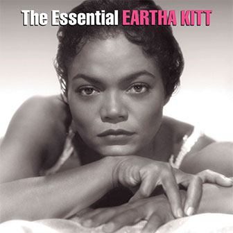"The Essential Eartha Kitt" album "The Essential Eartha Kitt" album