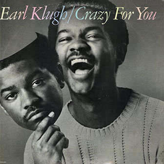 "Crazy For You" album by Earl Klugh
