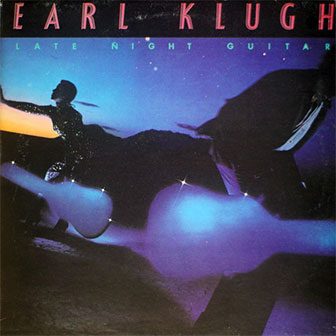 "Late Night Guitar" album by Earl Klugh "Late Night Guitar" album by Earl Klugh