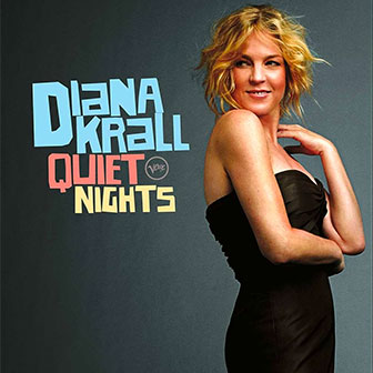 "Quiet Nights" album by Diana Krall "Quiet Nights" album by Diana Krall
