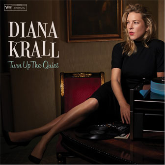 "Turn Up The Quiet" album by Diana Krall "Turn Up The Quiet" album by Diana Krall