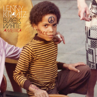 "Black And White America" album by Lenny Kravitz "Black And White America" album by Lenny Kravitz