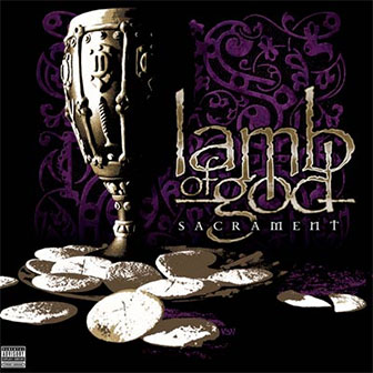 "Sacrament" album by Lamb Of God "Sacrament" album by Lamb Of God