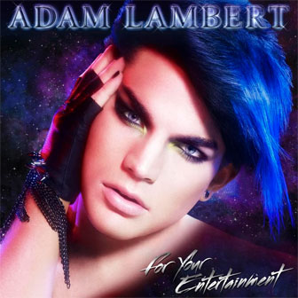"For Your Entertainment" by Adam Lambert "For Your Entertainment" by Adam Lambert