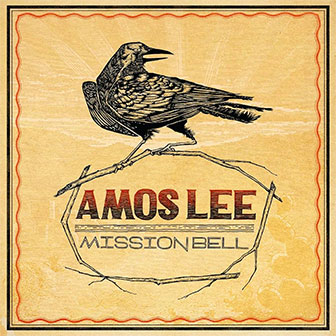"Mission Bell" album by Amos Lee "Mission Bell" album by Amos Lee