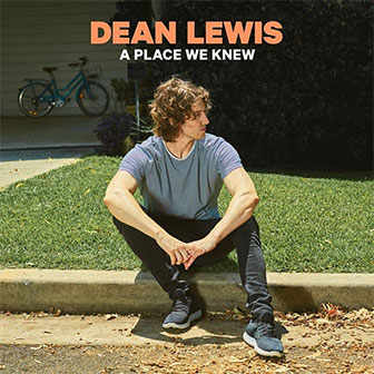 "Be Alright" by Dean Lewis "Be Alright" by Dean Lewis