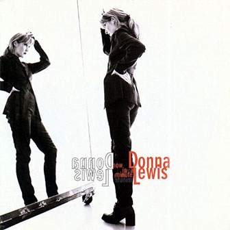 "Without Love" by Donna Lewis "Without Love" by Donna Lewis