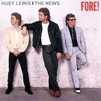 "I Know What I Like" by Huey Lewis & The News "I Know What I Like" by Huey Lewis & The News
