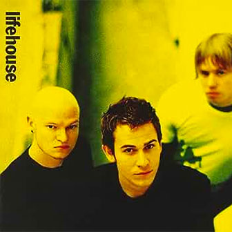"You And Me" by Lifehouse "You And Me" by Lifehouse