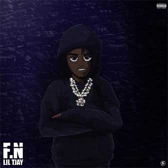 "F.N" by Lil Tjay "F.N" by Lil Tjay