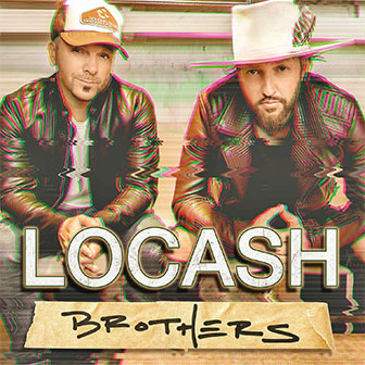 "One Big Country Song" by LOCASH "One Big Country Song" by LOCASH